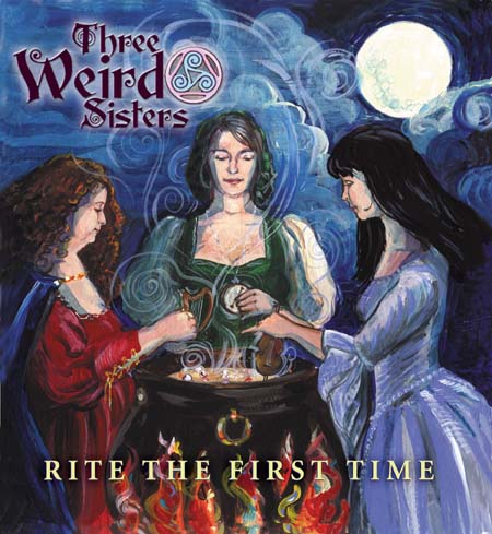 Cover of Rite the first time - Three Weird Sisters standing around the cauldron tossing in little  representations of their instruments.